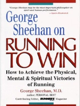 Image of George Sheehan on Running to Win by George Sheehan Paperback