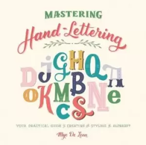 Image of Mastering Hand-Lettering by Mye de Leon