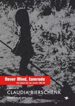 Image of Never mind, comrade - Claudia Bierschenk - Paperback - Used