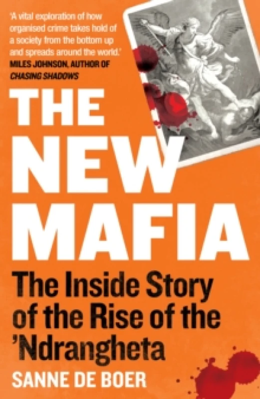 Image of The New Mafia : The Inside Story of the Rise of the Ndrangheta Paperback / softback
