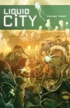 Image of Liquid City. Volume 3 - Sonny Liew - Paperback - Used