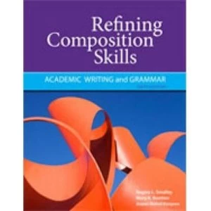 Image of Refining Composition Skills: Academic Writing and Grammar by Joann Kozyrev, Regina L. Smalley, Mary K. Ruetten (Paperback,...