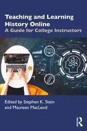 Image of Teaching and Learning History Online A Guide for College Instructors
