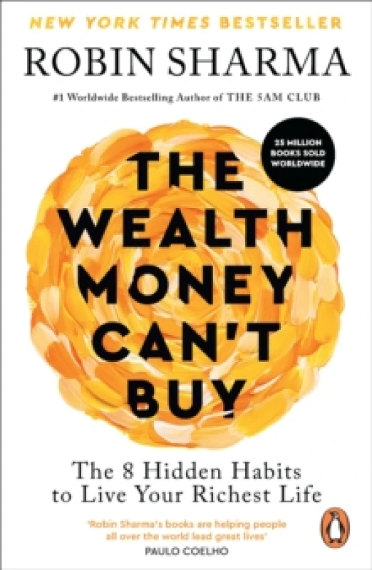 Image of The Wealth Money Can't Buy. Paperback. By Robin S Sharma Books