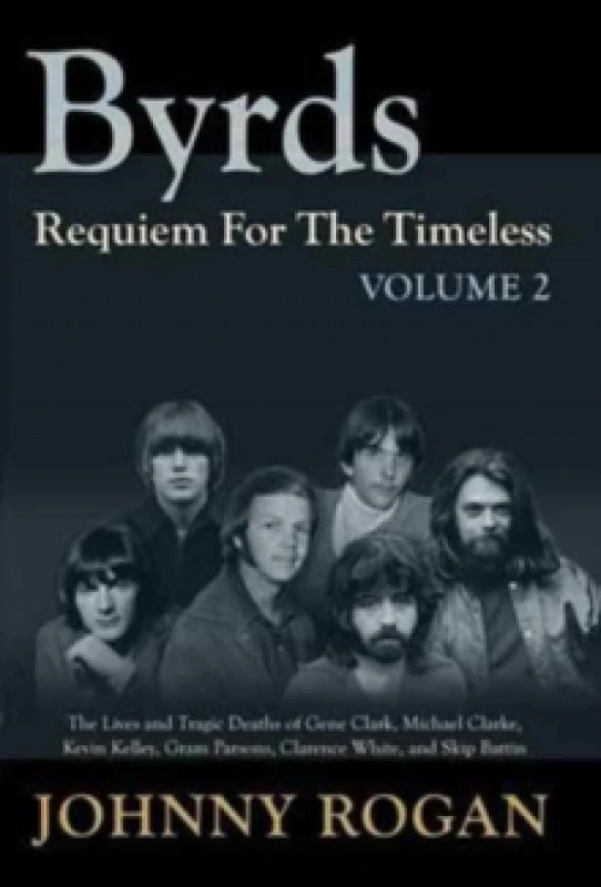 Image of The Byrds - Requiem For The Timeless - Volume 2 Hardback