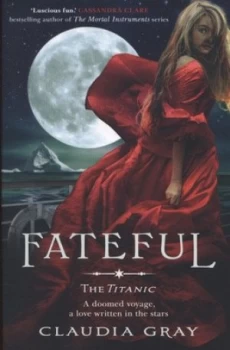 Image of Fateful by Claudia Gray Book