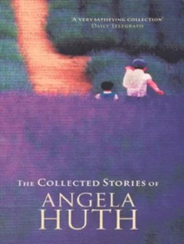 Image of Collected Stories by Angela Huth Paperback