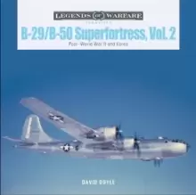 Image of B-29/B-50 Superfortress, Vol. 2 : Post-World War II and Korea