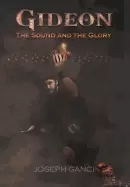 Image of gideon the sound and the glory