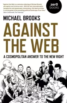 Image of Against the Web - A Cosmopolitan Answer to the New Right