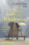 Image of chicken soup for the soul random acts of kindness 101 stories of compassion
