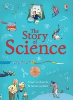 Image of The Story of Science by Anna Claybourne Hardback