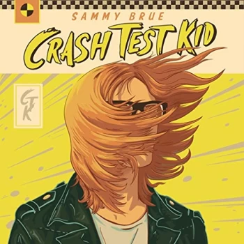 Image of Brue, Sammy - Crash Test Kid CD