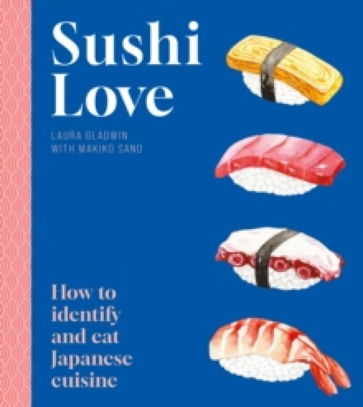 Image of Sushi Love : How to identify and eat Japanese cuisine Paperback / softback