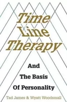 Image of Time Line Therapy and the Basis of Personality
