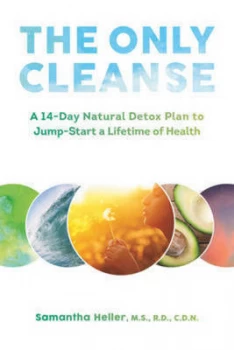 Image of The Only Cleanse by Samantha Heller Hardback