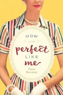 Image of How to be Perfect Like Me