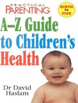 Image of A-Z Guide to Childrens Health by David Haslam Book