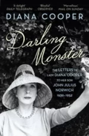 Image of darling monster the letters of lady diana cooper to her son john julius nor