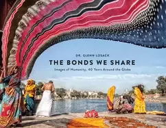 Image of bonds we share images of humanity 40 years around the globe