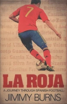 Image of La Roja by Jimmy Burns Hardback