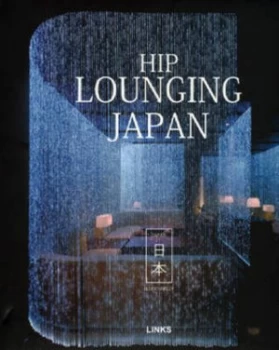 Image of Hip Lounging Japan by Ellen Nepilly Hardback