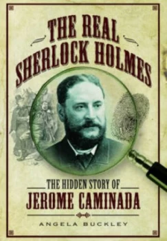 Image of The Real Sherlock Holmes by Angela Buckley Hardback