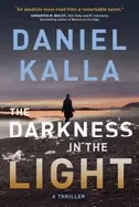 Image of darkness in the light a thriller