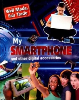 Image of My Smartphone and Other Digital Accessories by Helen Greathead Paperback