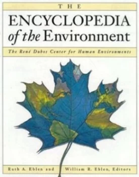 Image of The Encyclopedia of the Environment by Ruth a Eblen and William R Eblen and Rene Dubos Center for Human Environments Book
