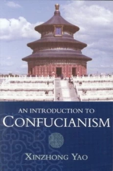 Image of An Introduction to Confucianism by Xinzhong Yao Paperback
