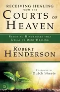Image of receiving healing from the courts of heaven removing hindrances that delay