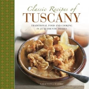 Image of Classic recipes of Tuscany by Valentina Harris