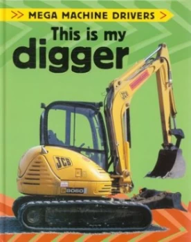 Image of This Is My Digger by Chris Oxlade Hardback