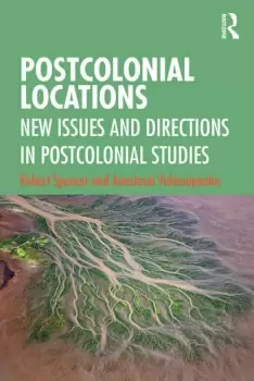 Image of Postcolonial LocationsNew Issues and Directions in Postcolonial Studies