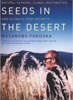 Image of Sowing Seeds in the Desert by Masanobu Fukuoka