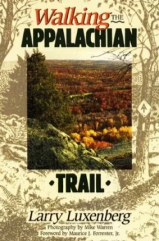 Image of Walking the Appalachian Trail by Larry Luxenberg Book