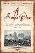 Image of single blow the battles of lexington and concord and the beginning of the a