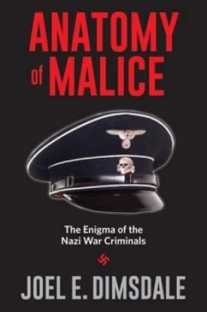 Image of Anatomy of Malice by Joel E. Dimsdale Hardback