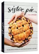 Image of sister pie the recipes and stories of a big hearted bakery in detroit a bak