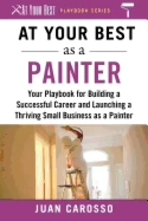 Image of at your best as a painter your playbook for building a great career and lau