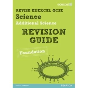 Image of Revise Edexcel: Edexcel GCSE Additional Science Revision Guide - Foundation
