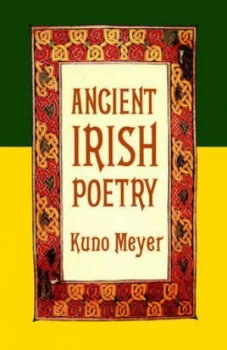 Image of Ancient Irish Poetry by Kuno Meyer Paperback