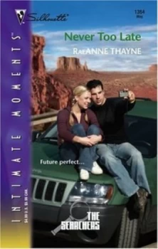 Image of Never Too Late by Raeanne Thayne Book