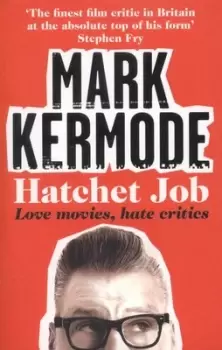 Image of Hatchet job - Mark Kermode - Paperback - Used