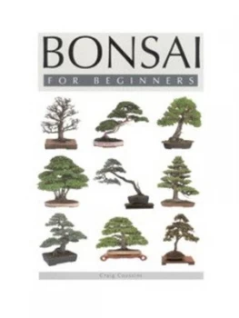 Image of Bonsai for Beginners by Craig Coussins Paperback