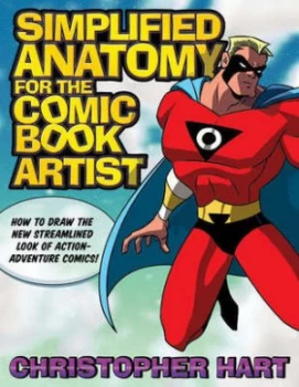Image of Simplified Anatomy for the Comic Book Artist by Christopher Hart Paperback