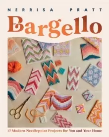 Image of Bargello : 17 Modern Needlepoint Projects for You and Your Home