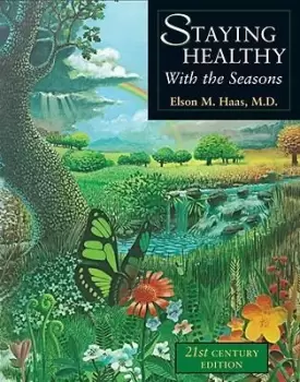Image of Staying Healthy with the Seasons by Elson M. Haas