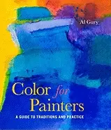 Image of color for painters a guide to traditions and practice